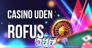 Bedste Casino Spil uden ROFUS Bedste Casino Spil uden ROFUS